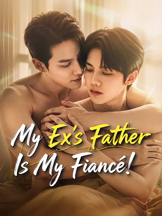 My Ex's Father Is My Fiancé! My Ex's Father Is My Fiancé! Chinese drama poster - NetShort
